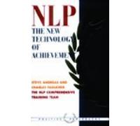 By Andreas, Steve & Connirae Anon NLP THE NEW TECHNOLOGY OF ACHIEVEMENT