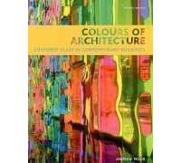 By Andrew Moor Colours of Architecture: Coloured Glass in Contemporary Buildings [Hardcover]