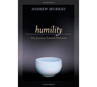 By Andrew Murray - Humility: The Journey Towards Holiness