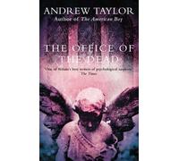 By Andrew Taylor The Office of the Dead (The Roth Trilogy) (New Ed) [Paperback]