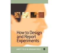 By Andy Field - How to Design and Report Experiments