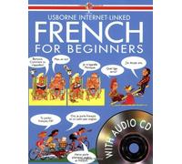 By Angela Wilkes - Usborne Internet-Linked French for Beginners with CD (2nd Revised edition)