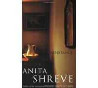 By Anita Shreve Resistance (New Ed) [Paperback]