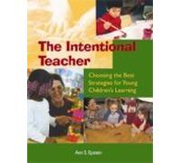 By Ann S. Epstein - The Intentional Teacher: Choosing the Best Strategies for Young Children's Learning: 1st (first) Edition