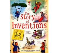 By Anna Claybourne - The Story of Inventions (Narrative Non Fiction) (2nd Revised edition)