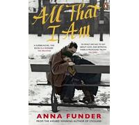 By Anna Funder - All That I Am