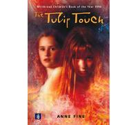 By Anne Fine The Tulip Touch (NEW LONGMAN LITERATURE 11-14) (3rd Edition) [Hardcover]