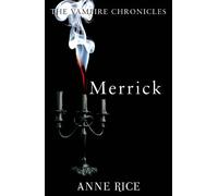 By Anne Rice - Merrick (Vampire Chronicles 07)