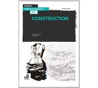 By Annette Fischer - Basics Fashion Design 03: Construction