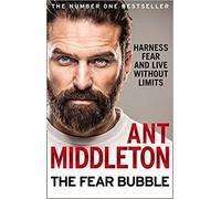 By Ant Middleton The Fear Bubble Paperback - 11 Jun 2020