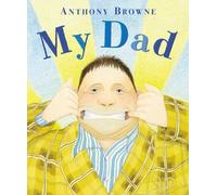 By Anthony Browne - My Dad