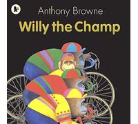 By Anthony Browne Willy the Champ (Willy the Chimp)