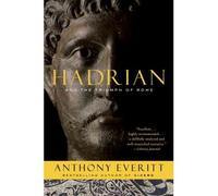 By Anthony Everitt Hadrian and the Triumph of Rome (Reprint) [Paperback]