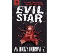 By Anthony Horowitz The Power of Five: Evil Star
