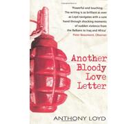 By Anthony Loyd Another Bloody Love Letter [Paperback]