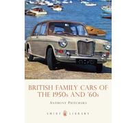 By Anthony Pritchard - British Family Cars 1950s 60s