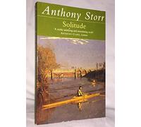By Anthony Storr Solitude (Flamingo)
