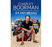 By Any Means: His Brand New Adventure From Wicklow to Wollongong