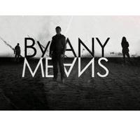 By Any Means Season 1