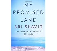 By Ari Shavit - My Promised Land