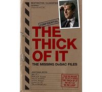 By Armando Iannucci The Thick of It: The Missing DoSAC Files