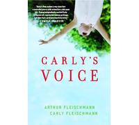 By Arthur Fleischmann - Carly's Voice: Breaking Through Autism