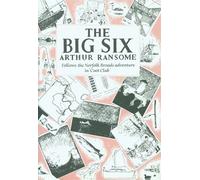 By Arthur Ransome The Big Six (Rev Ed)