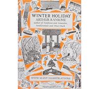 By Arthur Ransome Winter holiday, (First American Edition)