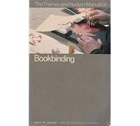 By Arthur W. Johnson Manual of Bookbinding (The Thames & Hudson Manuals) (Reissue)