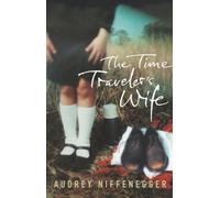 By Audrey Niffenegger The Time Traveler's Wife (1st) [Hardcover]