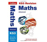 By Author KS3 Maths (Advanced): All-in-One Revision and Practice (Collins New Key Stage 3 Revision)