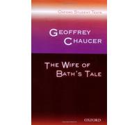 By Author Oxford Student Texts: Geoffrey Chaucer: The Wife of Bath's Tale