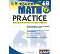 By Author Singapore Math Practice Level 6B, Grade 7 (Workbook)