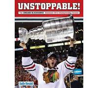 By Author Unstoppable!: The Chicago Blackhawks' Dominant 2013 Championship Season