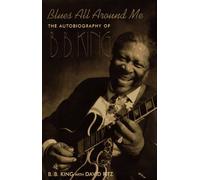 By B. B. King Blues All Around Me: The Autobiography of B.B. King [Hardcover]