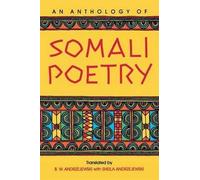By B W Andrzejewski ; Sheila Andrzejewski ( Author ) [ Anthology of Somali Poetry By Sep-1993 Paperback