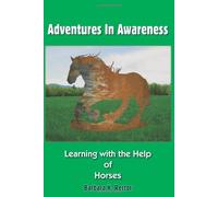 By Barbara K. Rector Adventures in Awareness: Learning with the Help of Horses [Paperback]