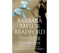 By Barbara Taylor Bradford Breaking the Rules ( 1st printing.) [Hardcover]