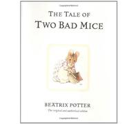 By Beatrix Potter - The Tale of Two Bad Mice (BP 1-23) (New Ed)