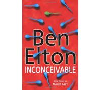 By Ben Elton Inconceivable (1st Black Swan Edition)