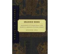 By Benedek Lng ; Benedek Lang ( Author ) [ Unlocked Books: Manuscripts of Learned Magic in the Medieval Libraries of Central Europe (Revised) Magic in History By Jul-2010 Paperback