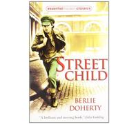 By Berlie Doherty - Street Child (Essential Modern Classics)