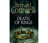By Bernard Cornwell Death of Kings (The Warrior Chronicles) (1ST)