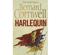 By Bernard Cornwell Harlequin (The Grail Quest, Book 1) (Reprint)