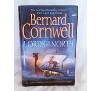By Bernard Cornwell - The Lords of the North (The Warrior Chronicles, Book 3) (Alfred the Great 3)