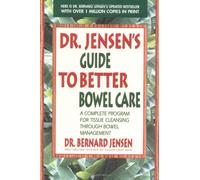 By Bernard Jensen Dr Jensen's Guide To Better Bowel Care (Rev Ed)