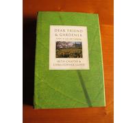By Beth Chatto Dear Friend and Gardener: Letters on Life and Gardening (FIRST EDITION)