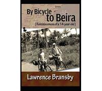 By Bicycle to Beira: (Reminiscences of a 14-year-old)