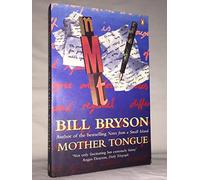 By Bill Bryson Mother Tongue: The Story of the English Language (ISBN 0-140-14305-X)