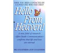 By Bill Guggenheim Hello from Heaven: Have You Ever Been Contacted by a Loved One Who Has Died? (Reissue) [Mass Market Paperback]